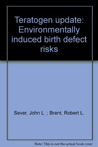 Stock image for Teratogen update: Environmentally induced birth defect risks for sale by Book House in Dinkytown, IOBA