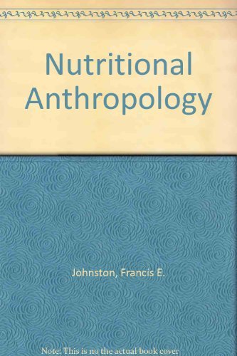 Beispielbild fr Nutritional Anthropology zum Verkauf von Better World Books