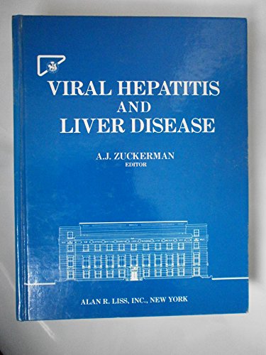 Beispielbild fr Viral hepatitis and liver disease: Proceedings of the International Symposium on Viral Hepatitis and Liver Disease, held at the Barbican Centre, London, May 26-28, 1987 zum Verkauf von Wonder Book