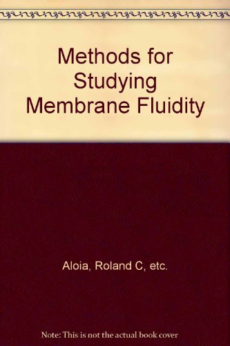 Methods for Studying Membrane Fluidity (=Advances in Membrane Fluidity ; vol. 1)