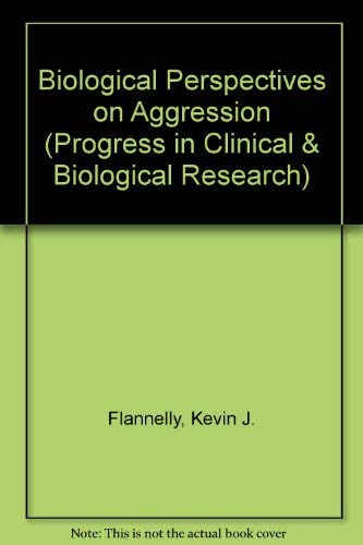 Stock image for Biological Perspectives on Aggression (Progress in Clinical & Biological Research) for sale by Stephen White Books
