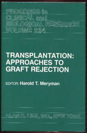 Stock image for Transplantation: Approaches to Graft Rejection (Progress in Clinical & Biological Research) for sale by medimops