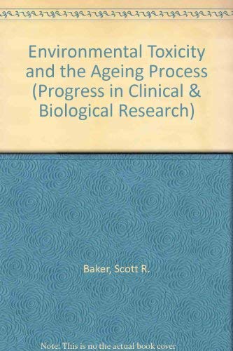 Stock image for Environmental Toxicity and the Aging Processes Proceedings of a Workshop Held in Columbia, Maryland October 1 and 2, 1985 for sale by Willis Monie-Books, ABAA