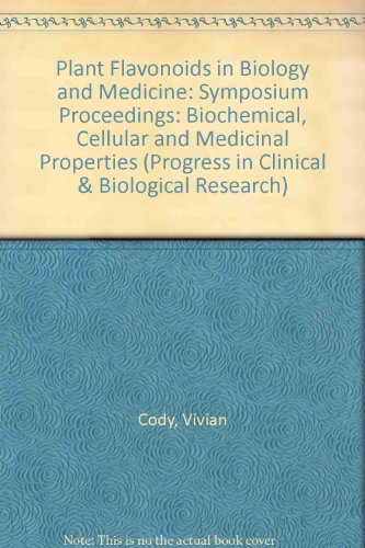 Stock image for Plant Flavonoids in Biology and Medicine II: Biochemical, Cellular, and Medicinal Properties (Progress in Clinical and Biological Research Volume 280) for sale by Wonder Book