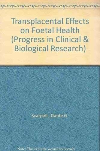 Imagen de archivo de Transplacental Effects on Fetal Health (Progress in Clinical & Biological Research vol. 281) a la venta por Leserstrahl  (Preise inkl. MwSt.)