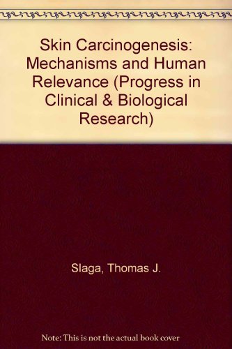 9780845151488: Skin Carcinogenesis: Mechanisms and Human Relevance (Progress in Clinical & Biological Research)