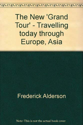 9780845310335: New 'grand Tour' : Travelling Today Through Europe