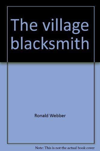 Imagen de archivo de The village blacksmith a la venta por Midtown Scholar Bookstore