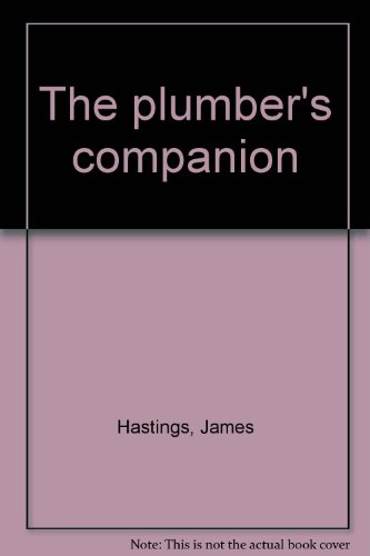 The plumber's companion (9780845310878) by James Hastings