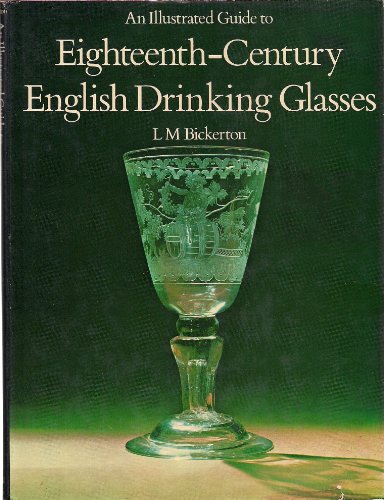 9780845310922: An illustrated guide to eighteenth-century English drinking glasses