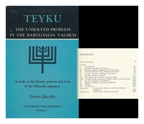 Teyku: The Unsolved Problem in the Babylonian Talmud : A Study in the Literary Analysis and Form of the Talmudic Argument (9780845345016) by Jacobs, Louis
