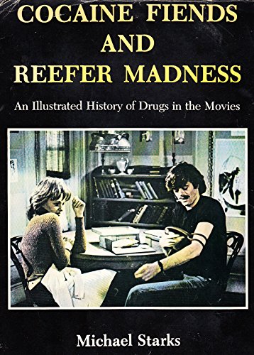 Stock image for Cocaine Fiends and Reefer Madness: Illustrated History of Drugs in the Movies ( a first printing-ex library copy) for sale by S.Carter