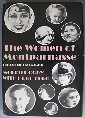 Stock image for Women Of Montparnasse: The Americans In Paris for sale by tim hildebrand books