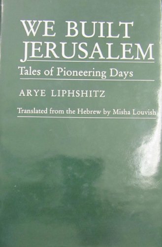 Stock image for We Built Jerusalem: Tales of Pioneering Days for sale by Redux Books