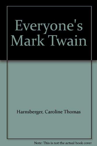 Stock image for Everyone's Mark Twain for sale by Cronus Books