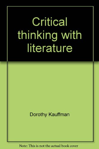 Beispielbild fr Critical thinking with literature: Reading, writing, communicating zum Verkauf von Robinson Street Books, IOBA