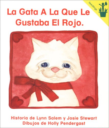 Early Reader: La gata a la que le gustaba el rojo (9780845435649) by Lynn Salem; Josie Stewart