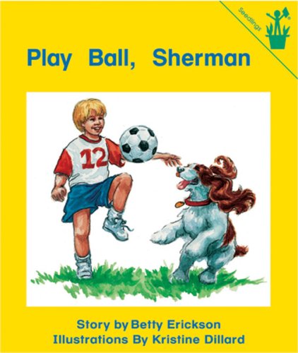 Beispielbild fr Early Reader: Play Ball, Sherman zum Verkauf von ThriftBooks-Atlanta