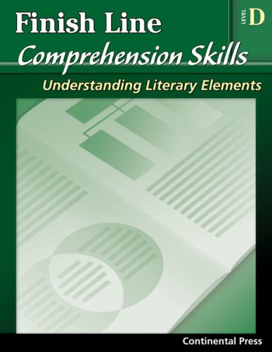 9780845439456: Reading Comprehension Workbook: Finish Line Comprehension Skills: Understanding Literary Elements, Level D - 4th Grade by Continental Press (2008-01-01)