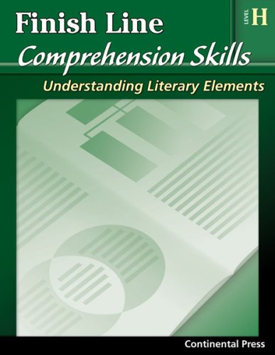 Stock image for Reading Comprehension Workbook: Finish Line Comprehension Skills: Understanding Literary Elements, Level H - 8th Grade for sale by Best and Fastest Books