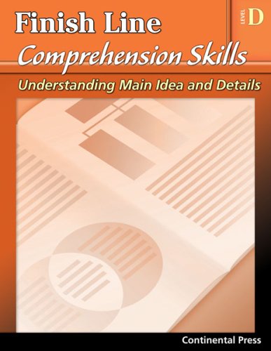 Stock image for Reading Comprehension Workbook: Finish Line Comprehension Skills: Understanding Main Idea and Details, Level D - 4th Grade for sale by The Maryland Book Bank