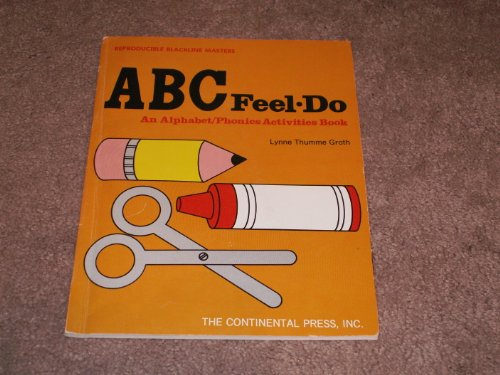 Imagen de archivo de ABC Feel Do (An Alphabet/Phonics Activities Book) a la venta por Elam's Books