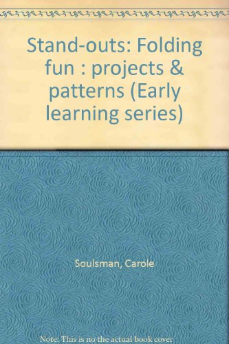 Stock image for Stand-outs: Folding fun : projects & patterns (Early learning series) for sale by Better World Books