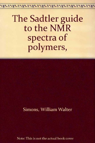 Stock image for The Sadtler guide to the NMR spectra of polymers for sale by Zubal-Books, Since 1961