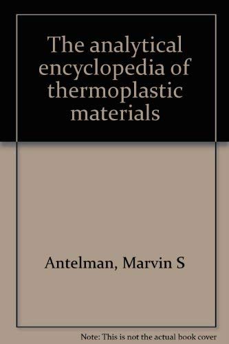 Stock image for The analytical encyclopedia of thermoplastic materials for sale by Zubal-Books, Since 1961