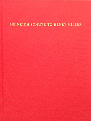 Imagen de archivo de Heinrich Schutz to Henry Miller: Selections from the Frederick R. Koch Collection at Yale University a la venta por Lyon's Den Mystery Books & More