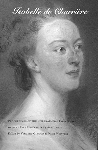 Imagen de archivo de Isabelle De Charriere: Proceedings of the International Conference Held At Yale University in April 2002 a la venta por Michener & Rutledge Booksellers, Inc.