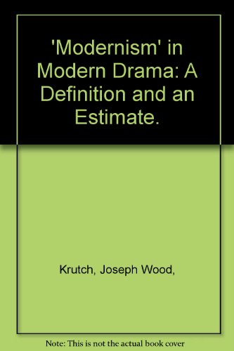 9780846202202: 'Modernism' in Modern Drama: A Definition and an Estimate.