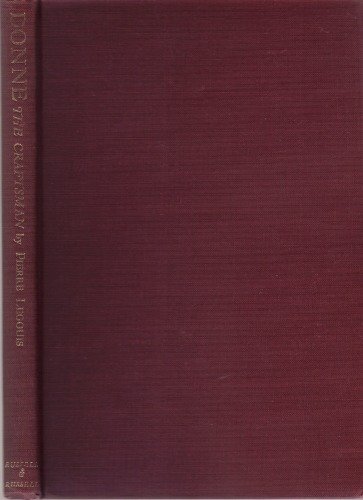 Beispielbild fr Donne the Craftsman : An Essay Upon the Structure of the Songs and Sonnets zum Verkauf von Better World Books