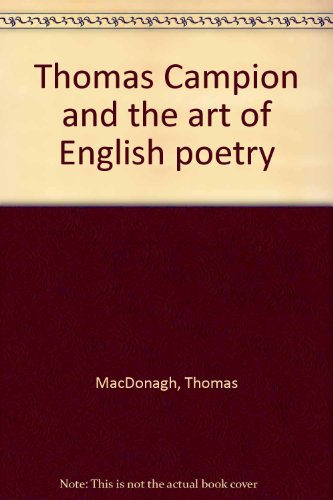 Stock image for Thomas Campion And The Art Of English Poetry for sale by Willis Monie-Books, ABAA