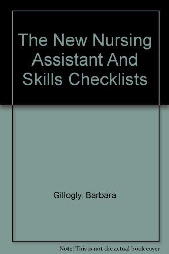 Stock image for The New Nursing Assistant And Skills Checklists for sale by Hawking Books