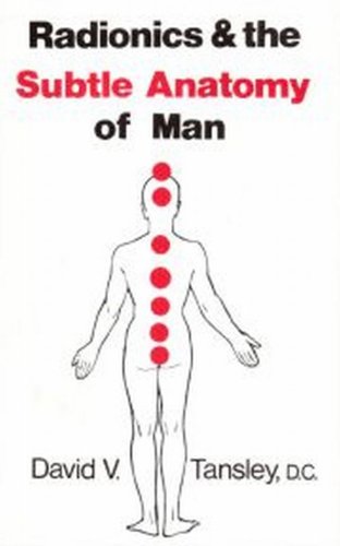 Radionics and the Subtle Anatomy of Man (9780846410447) by David V. Tansley