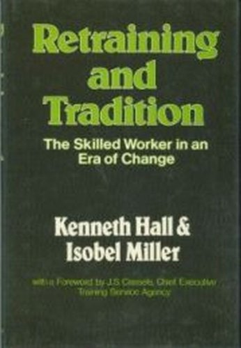 9780846411277: Retraining and Tradition: Skilled Worker in an Era of Change