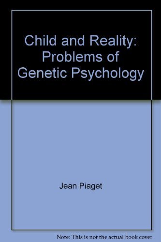 Stock image for Child and Reality: Problems of Genetic Psychology for sale by Discover Books
