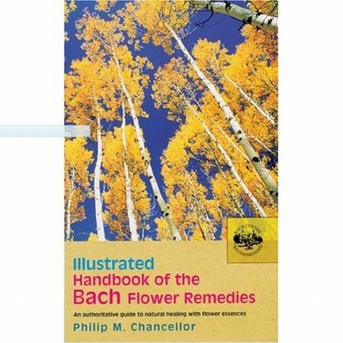 Beispielbild fr The Illustrated Handbook of the Bach Flower Remedies zum Verkauf von Wonder Book