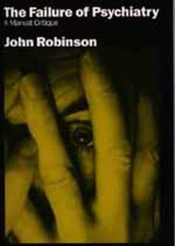 Failure of Psychiatry (9780846452669) by Robinson, John