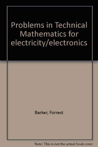 Stock image for Problems in Technical Mathematics for Electricity/Electronics for sale by HPB-Red