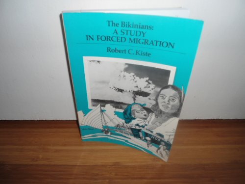 Stock image for The Bikinians : A Study in Forced Migration for sale by Better World Books