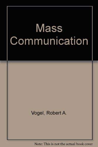 Mass Communication (Brooks/Vogel Series in Speech Communication) (9780846576013) by Vogel, Robert A.