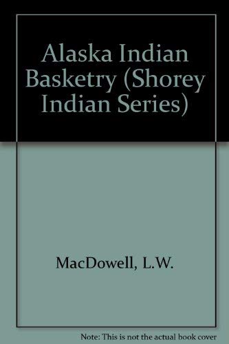 Beispielbild fr Alaska Indian Basketry zum Verkauf von The Book Shelf