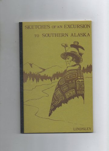 9780846600916: Sketches of an Excursion to Southern Alaska