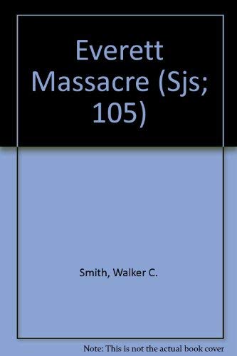 Imagen de archivo de The Everett Massacre: a History of Class Struggle in the Lumber Industry a la venta por Else Fine Booksellers