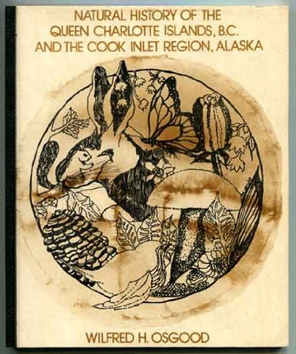 Stock image for Natural History of the Queen Charlotte Islands, British Columbia Natural History of the Cook Inlet Region, Alaska (North American Fauna, No 21) for sale by Terrace Horticultural Books