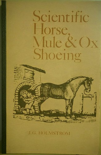 Stock image for Scientific Horse, Mule & Ox Shoeing for sale by Abyssbooks