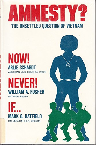 Imagen de archivo de Amnesty?: The unsettled question of Vietnam: Now! a la venta por HPB Inc.