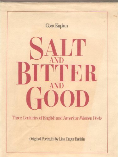 Beispielbild fr Salt and Bitter and Good : Three Centuries of English and American Women Poets zum Verkauf von Better World Books